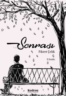  Sonrası | Fikret Çelik | Kadran Medya Yayıncılık | 9786056821615 | 