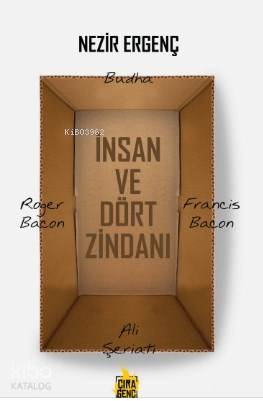  İnsan ve Dört Zindanı | İnsan ve Dört Zindanı | Ali Şeriati | Abdullah Yusufoğlu | Ömer Faruk Yıldız | Hasan Güler | Mehdi Yılmaz | Çıra Yayınları | 9786057901514 