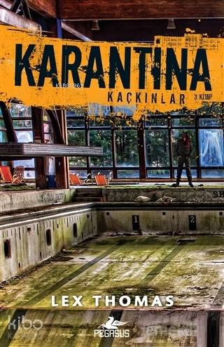  Karantina Kaçkınlar Üçüncü Kitap | İlker Sönmez | Pınar Yıldız | Ezgin Gültekin | Lex Thomas | Burak Eren | Pegasus Yayıncılık | 9786052996751 | 
