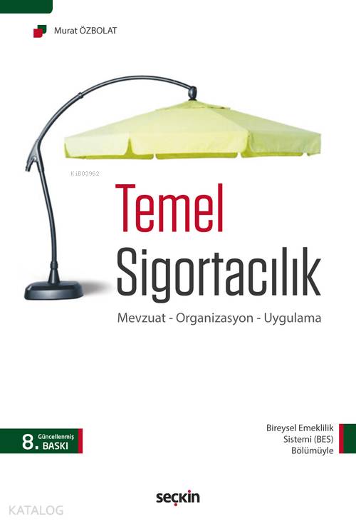  Temel Sigortacılık | Murat Özbolat | Murat Özbolat | Seçkin Yayıncılık | 9789750262128 | 
