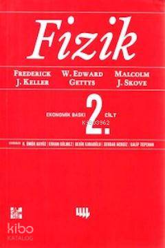  Fizik 2 Cilt | Frederick J Keller | Ömer Akyüz Erhan Gülmez Bekir Karaoğlu Serdar Nergis G Tepehan | Literatür Ders Kitapları | 9799758431716 | 
