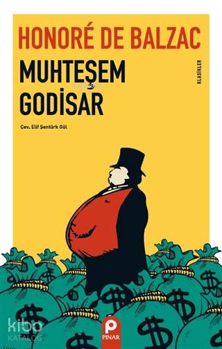  Muhteşem Godisar | Muhteşem Godisar | Honore De Balzac | Elif Şentürk Gül | Pınar Yayınları | 9789753525459 