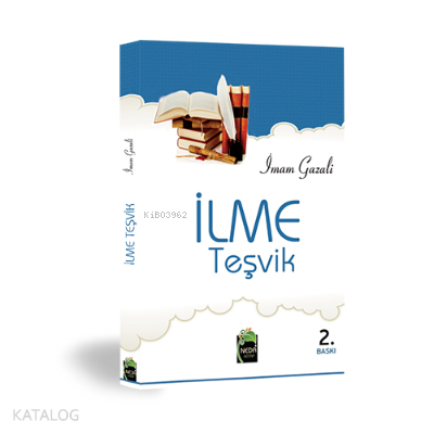  İlme Teşvik | İlme Teşvik | İmamı Gazali | Neda Yayınları | 9786257295087 