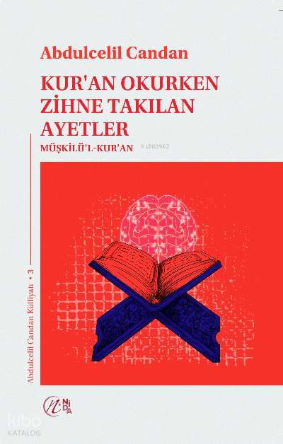  Kuran Okurken Zihne Takılan Ayetler Müşkilül Kuran | Kuran Okurken Zihne Takılan Ayetler Müşkilül Kuran | Abdulcelil Candan | Nida Yayıncılık | 9786258460209 
