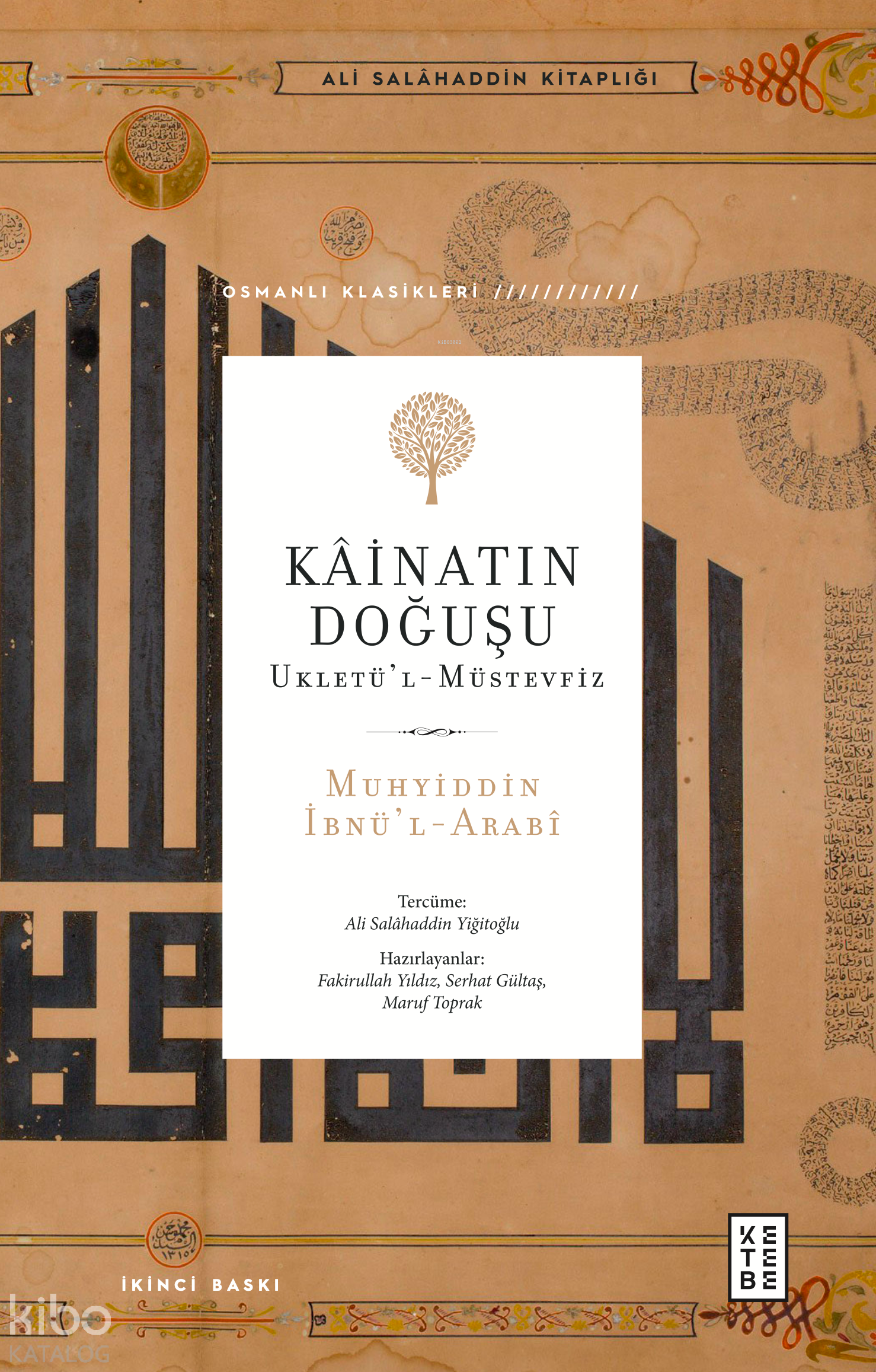  Ukletüll Müstevfiz Ali Salahaddin Efendi Kitaplığı 4 | Ukletüll Müstevfiz Ali Salahaddin Efendi Kitaplığı 4 | Yasemin Çiçek | Ali Salahaddin Yiğitoğlu | Muhyiddin İbnül Arabî | Fakirullah YıldızSerhat Gültaş | Ketebe Yayınları | 9786257303309 