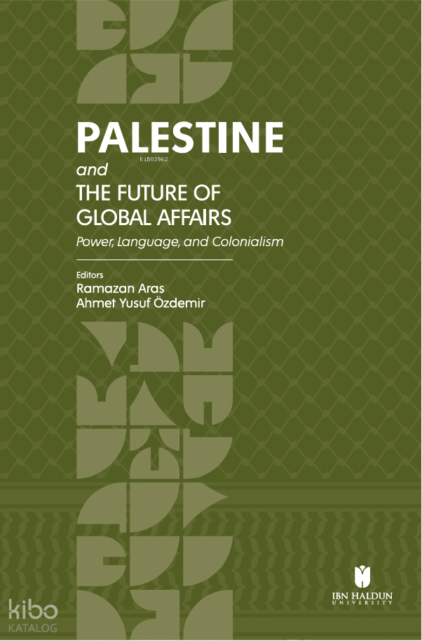 Palestine and the Future of Global Affairs: Power, Language, and Colonialism