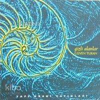  Gizli Alanlar | Gizli Alanlar | Güven Turan | Yayına Hazırlayan Cem Akaş | Yapı Kredi Yayınları ( YKY ) | 9789753636261 