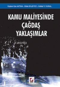  Kamu Maliyesinde Çağdaş Yaklaşımlar | Kamu Maliyesinde Çağdaş Yaklaşımlar | Coşkun Can Aktan | İstiklal Yaşar Vural | Coşkun Can Aktanİstiklal Yaşar Vural | Seçkin Yayıncılık | 9789750203169 