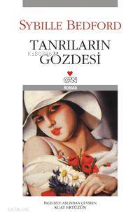  Tanrıların Gözdesi | Sybille Bedford | Suat Ertüzün | Can Yayınları | 9789750709258 | 