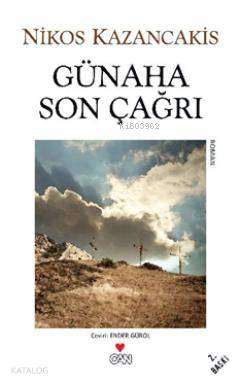  Günaha Son Çağrı | Nikos Kazancakis | Ender Gürol | Can Yayınları | 9789750702945 | 