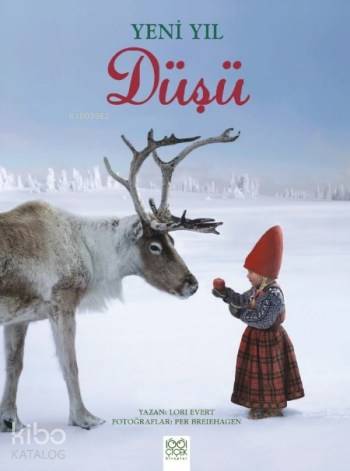  Yeni Yıl Düşü | Derin Erkan | Lori Evert | 1001 Çiçek Kitaplar | 9786053413318 | 
