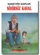  Sihirsiz Kaval | Sadettin Kaplan | Alioğlu Yayınevi | 9789757766018 | 