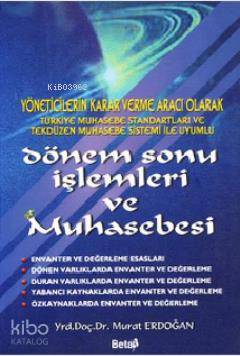  Dönemsonu İşlemleri ve Muhasebesi | Dönemsonu İşlemleri ve Muhasebesi | Murat Erdoğan | Beta Basım Yayın | 9789752952119 