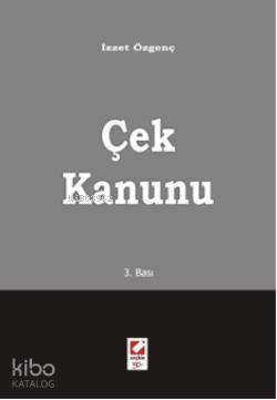  Çek Kanunu | Çek Kanunu | İzzet Özgenç | Seçkin Yayıncılık | 9789750212048 