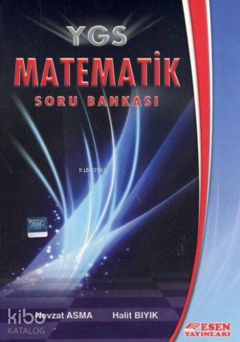  YGS Matematik Soru Bankası | Halit Bıyık | Nevzat Asma | Nevzat AsmaHalit Bıyık | Esen Yayınları | 9789944777827 | 