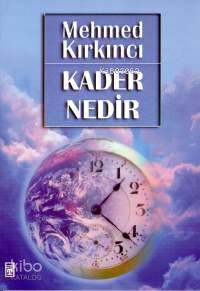  Kader Nedir | Mehmed Kırkıncı | Timaş Yayınları | 9789753622943 | 