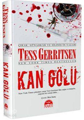  Kan Gölü (Ciltli) | Kan Gölü (Ciltli) | Tess Gerritsen | Martı Yayınları | 9786055420468 