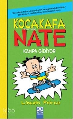  Kocakafa Nate Kampa Gidiyor | Lincoln Peirce | Burcu Bingöl | Hülya Şat | Altın Kitaplar | 9789752115446 | 