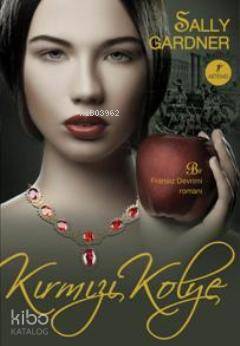  Kırmızı Kolye | Sally Gardner | Artemis Yayınları | 9786051421834 | 