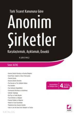  Anonim Şirketler (Ciltli) Karşılaştırmalı Açıklamalı Gerekçeli | Anonim Şirketler (Ciltli) Karşılaştırmalı Açıklamalı Gerekçeli | Soner Altaş | Seçkin Yayıncılık | 9789750221705 