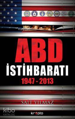  ABD İstihbaratı 1947 2013 | Sait Yılmaz | Kripto Yayınları | 9786054125852 | 