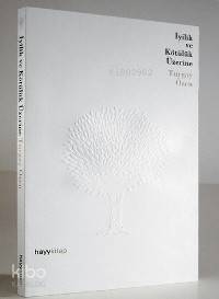  İyilik ve Kötülük Üzerine | Turgay Özen | Hayy Kitap | 9789759059002 | 