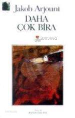 Daha Çok Bira | Jakob Arjouni | İlknur Özdemir | Can Yayınları | 9789755104720 | 