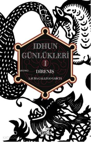  Idhun Günlükleri 1 Direniş (Ciltli) | Laura Gallego Garcia | Pınar Gökpar | Berna Sirman | Pegasus Yayıncılık | 9786053432302 | 