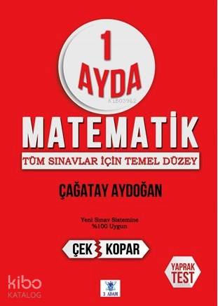  1 Ayda Matematik Tüm Sınavlar İçin Temel Düzey | 1 Ayda Matematik Tüm Sınavlar İçin Temel Düzey | Çağatay Aydoğan | 3 Adam Yayınları | 9786059099028 