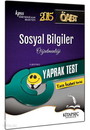 KPSS ÖABT Sosyal Bilgiler Öğretmenliği Yaprak Test 2015; Tam İsabet Serisi