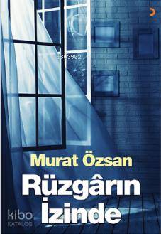  Rüzgarın İzinde | Rüzgarın İzinde | Murat Özsan | Cinius Yayınları | 9786053233428 