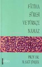  Fatiha Suresi ve Türkçe Namaz | M Sait Şimşek | Beyan Yayınları | 9789754732252 | 