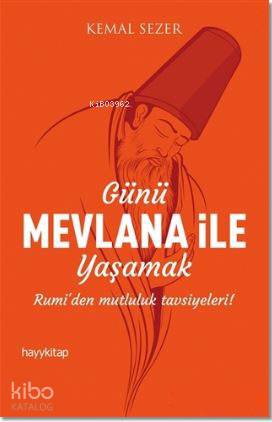 Günü Mevlana ile Yaşamak | Kemal Sezer | Hayy Kitap | 9786059841993 | 