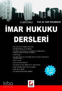  İmar Hukuku Dersleri | İmar Hukuku Dersleri | Halil Kalabalık | Seçkin Yayıncılık | 9789753475969 