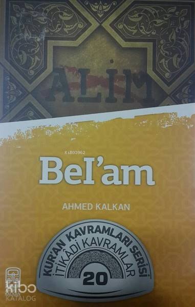  Belam Kuran Kavramları Serisi İtikadi Kavramlar 20 | Belam Kuran Kavramları Serisi İtikadi Kavramlar 20 | Ahmed Kalkan | Kalemder Yayınları | 9280000006986 