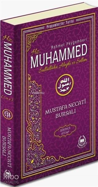  Rahmet Peygamberi Hz Muhammed Sallallahü Aleyhi ve Sellem 1 Peygamberler Tarihi | Rahmet Peygamberi Hz Muhammed Sallallahü Aleyhi ve Sellem 1 Peygamberler Tarihi | Mustafa Necati Bursalı | Bahar Yayınları | 9789754506167 