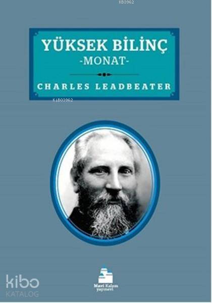  Yüksek Bilinç Monat | Şendoğan Yazıcı | Charles Leadbeater | Esen Altınel | Mavi Kalem Yayınları | 9786058409378 | 