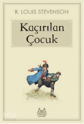  Kaçırılan Çocuk | R Louis Stevenson | Arkadaş Yayınevi | 9786057921215 | 