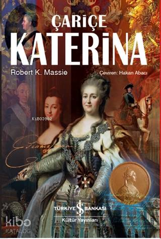  Çariçe Katerina | Çariçe Katerina | Hakan Abacı | Levent Cinemre | Robert K Massie | Türkiye İş Bankası Kültür Yayınları | 9786257070515 