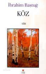  Köz | İbrahim Baştuğ | Can Yayınları | 9789758440467 | 