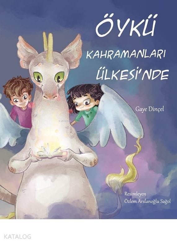  Öykü Kahramanları Ülkesinde | Gaye Dinçel | Şehnaz Helvacılar | Özlem Arslanoğlu Sağol | Gergedan Yayınları | 9786057020918 | 