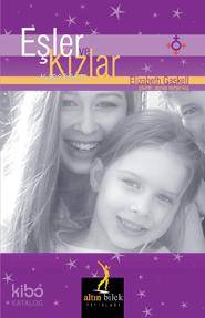  Eşler ve Kızlar | Eşler ve Kızlar | Elizabeth Cleghorn Gaskell | Reyhan Koç | Altın Bilek Yayınları | 9789944394055 