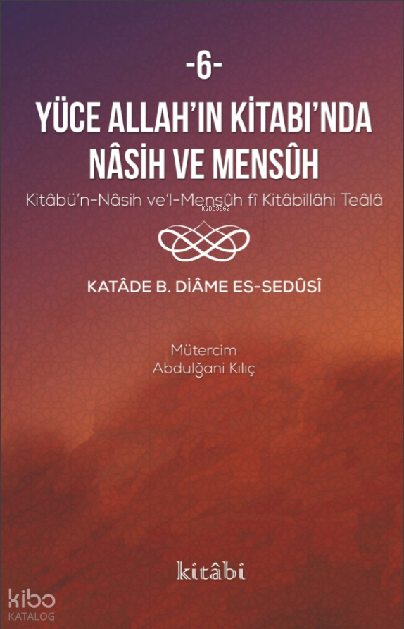 Yüce Allah'ın Kitabı'nda Nasih Ve Mensuh 6