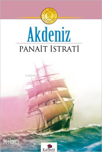  Akdeniz | Panait Istrati | Ünal Bolat | Karanfil Yayınları | 9789756195772 | 