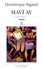  Mavi Ay | Dominique Sigaud | Oya Güngör | Can Yayınları | 9789750701436 | 