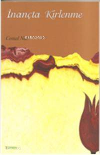  İnançta Kirlenme | Cemal Nar | Toprak Kitap | 9789754734768 