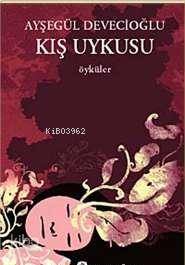  Kış Uykusu | Kış Uykusu | Ayşegül Devecioğlu | Metis Yayıncılık | 9789753427251 