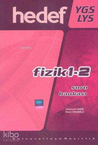 YGS - LYS Fizik 1 - 2 Soru Bankası; Soru Bankası