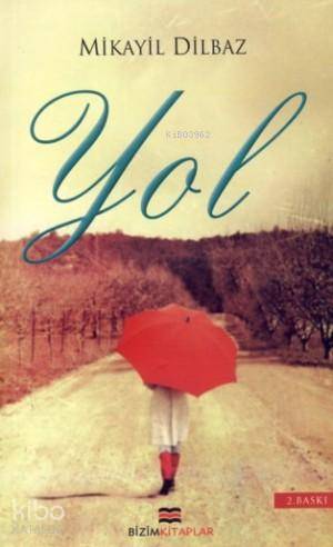  Yol | Mikayil Dilbaz | Bizim Kitaplar Yayınevi | 9789944159753 | 
