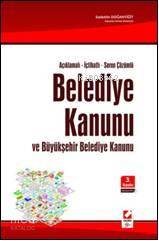  Belediye Kanunu ve Büyükşehir Belediye Kanunu | Belediye Kanunu ve Büyükşehir Belediye Kanunu | Sadettin Doğanyiğit | Seçkin Yayıncılık | 9789750210266 